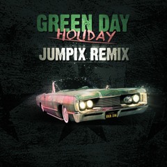 Greenday - Holiday (Jumpix Remix) - FREE DOWNLOAD