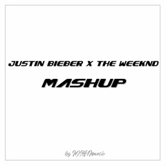 Justin Bieber X The Weeknd Mashup by NISHAN music