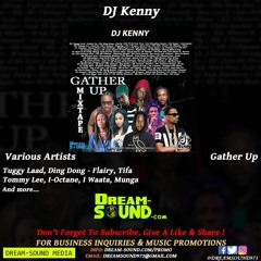 DJ Kenny  - Gather Up (Dancehall Mixtape 2019)