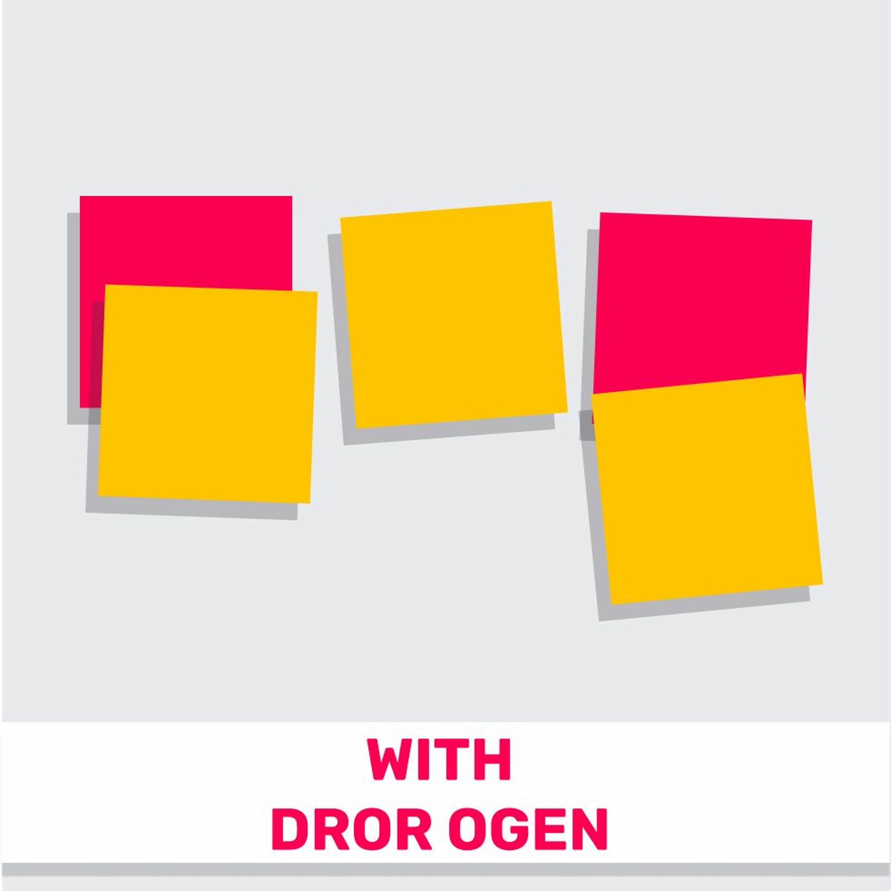 49 - Use Design Thinking to Drive Better Products ׂ(Featuring Dror Ogen) מוצרלה | Mozzarella- A Product Management Podcast 49 - Use Design Thinking to Drive Better Products ׂ(Featuring Dror Ogen)