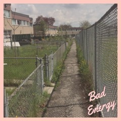 Bad Energy (Still Warming Up)