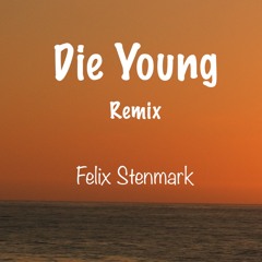 Kesha - Die Young (Felix Remix)