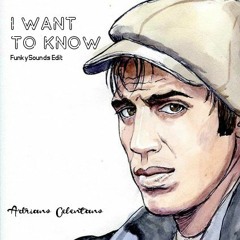Adriano Celentano - I Want To Know (FunkySounds Edit)
