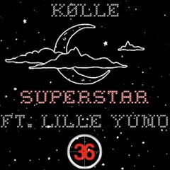 Kølle - Superstar (Ft. Lille Yuno) (Prod. Kalles Kaviar & Brinch)