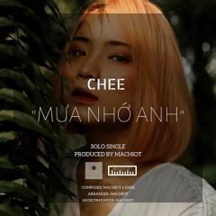 MƯA NHỚ ANH - CHEE x MACHIOT (Official Audio)