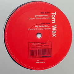 Tom Wax - My Definition (Pascal F.E.O.S. Remix)