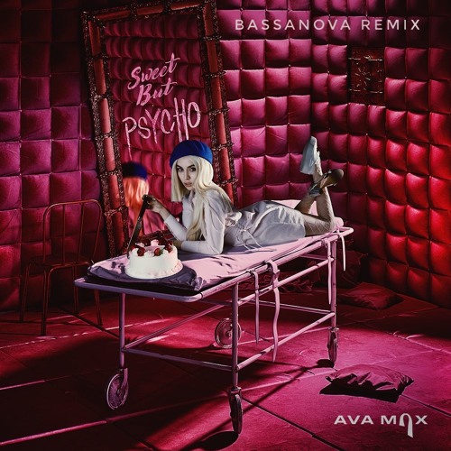 Ava Max - Sweet But Psycho (Bassanova Remix)(DL in description) by