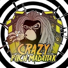 Crazy PITCH MADATTAK (original raggatek)