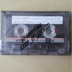 DJ Clockwork & DJ Sweet, then Jonny B - Eruption 101.3FM 12-05-96