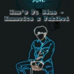 Mam's Ft Béna - Mamacita x Pakiboi