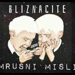 BLIZNACITE MRUSNI MISLI [Official Audio]