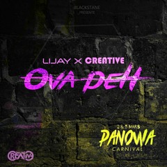 Creative Snd & Lijay -  Ova Deh (Panowa)