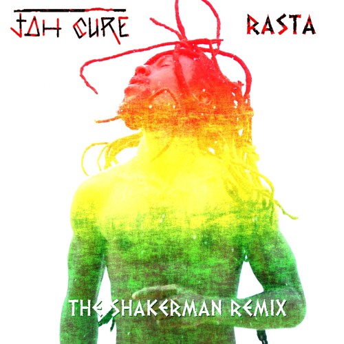 Jah Cure - Rasta (The Shakerman Zamal Remix)