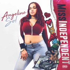 Miss Independent - Angeline Sol