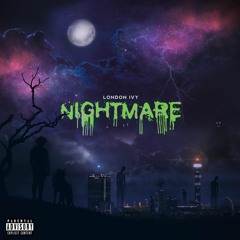 London Ivy - Nightmare