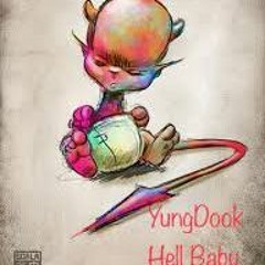 YungDook-Hell Baby (Prod. L Tha Produxer)
