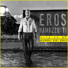 Eros Ramazzotti - Vita Ce N'è (Alfredo Nini Remix)