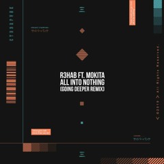 All Into Nothing (Going Deeper Remix)