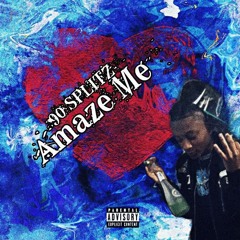 Amaze Me (Produced By 2Brazy)