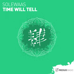 Solewaas - Time Will Tell [Out Now]