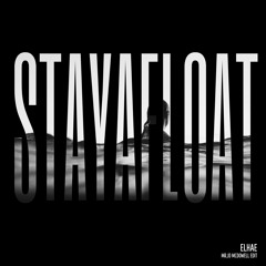 Elhae - Stay Afloat  (Mr.JD McDowell Edit)