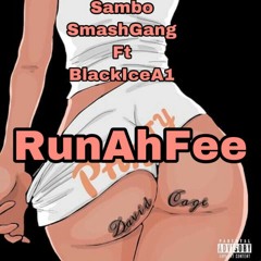 RunAhFee ft BlackIceA1