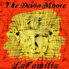 Off With Their Heads(prod. Anechoic) - The Devin Moore Ft. LaFamilia