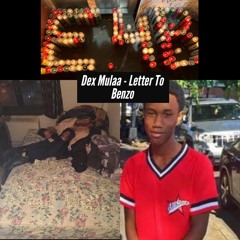 Dex Mulaa - Letter To Benzo