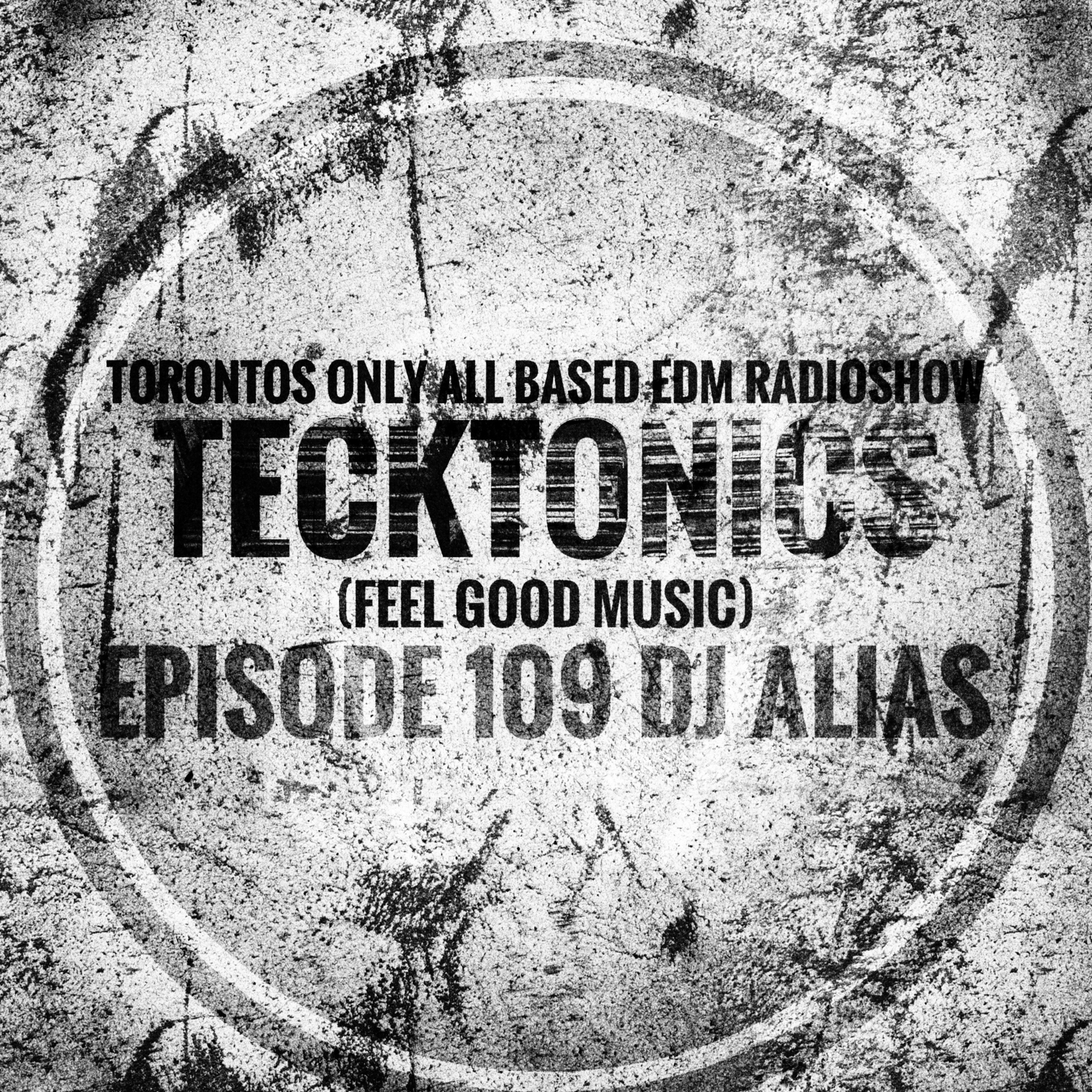 109C Tecktonics February 17th 2018 (Electro House + Free Download ) episode artwork