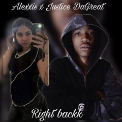 Alexxis x Justice DaGreat - Right Backk