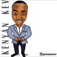 KenyanKev- Don't