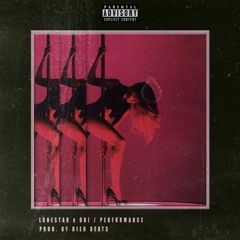 Performance (Lonestar x ObĮ) (Prod. Dieu Beats)