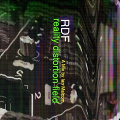 Reality Distortion Field