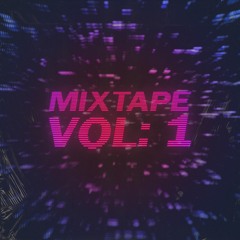 MIXTAPE VOL: 1.