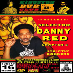 Kingston Dub Club - Danny Red x Rockers Soundstation 12.16.2018