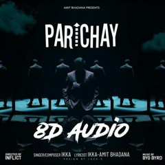 Amit Badhana - Parichay (8D Audio)