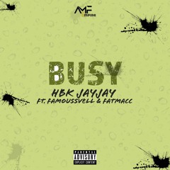 Busy - Ft HBK JayJay x FatMacc