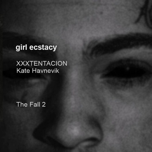 [The Fall 2 EP] XXXTENTACION - girl ecstacy ft. Kate Havnevik (Audio)