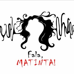 Fala, Matinta! - EP01