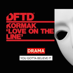 Kormax - Love On The Line (Drama's You Gotta Believe Bootleg)FREE DOWNLOAD