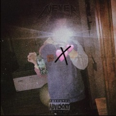 Never (prod. xtravulous)