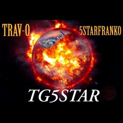 TRAV O FT 5STARFRANKO X TG5STAR