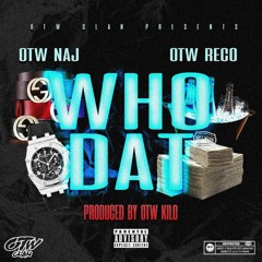 Who That (prod. OTW Kilo)