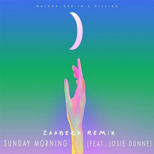 Matoma Feat. Josie Dunne - Sunday Morning (Zaabeck Remix) by ...