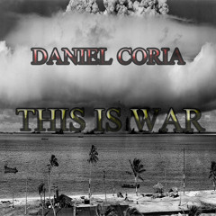 Daniel Coria - This is war (Original Mix)(FREE)