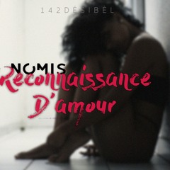 Nomis  - Reconnaissance D'amour (HIGH LEVEL STUDIO)-142 Desibèl