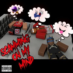 Scamming On My Mind [#YNWMELLY] [#SPIDEY&ITUNES]