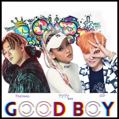 GD X Teayang - GOOD BOY (DJ TyTy Mash - Up)