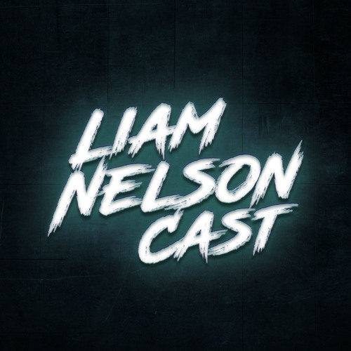 #1 Liam Nelson Cast - (Bootlegs)