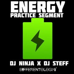 ENERGY PRACTICE SEGMENT (DJ STEFF X DJ NINJA)
